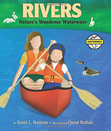 Beispielbild fr Rivers : Nature's Wondrous Waterways zum Verkauf von Better World Books