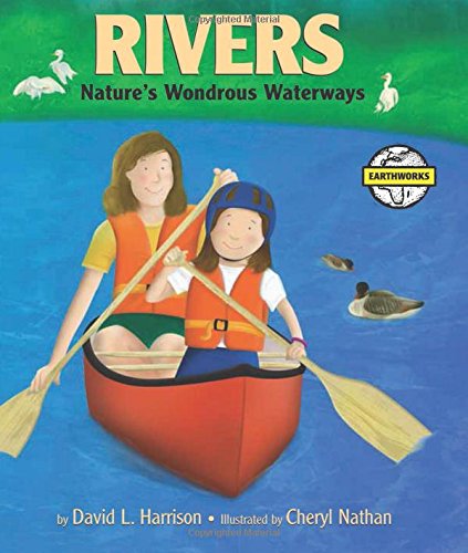 Imagen de archivo de Rivers : Nature's Wondrous Waterways a la venta por Better World Books