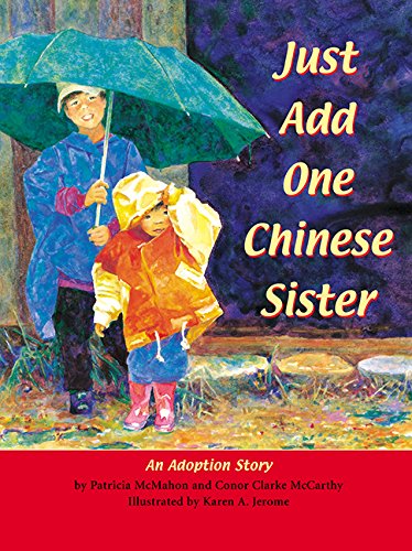 Stock image for Just Add One Chinese Sister : An Adoption Story for sale by Better World Books