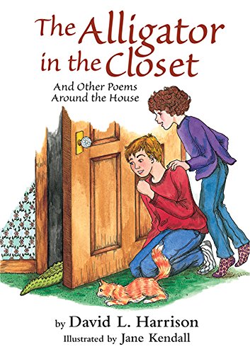 Stock image for The Alligator in the Closet: And Other Poems Around the House for sale by The Yard Sale Store