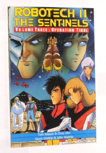 Stock image for Robotech Ii, the Sentinels: Operation Tirol for sale by HPB Inc.