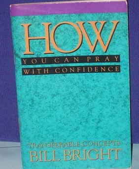 Beispielbild fr How You Can Pray with Confidence zum Verkauf von Better World Books