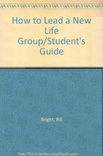 9781563990274: How to Lead a New Life Group/Student's Guide