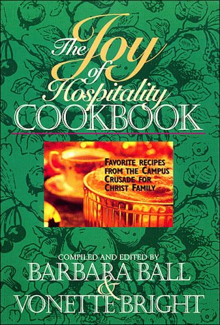 Beispielbild fr The Joy of Hospitality Cookbook : Favorite Recipes from the Campus Crusade for Christ Family zum Verkauf von Better World Books