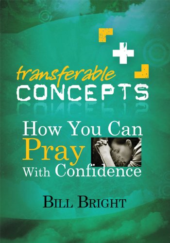 Imagen de archivo de How You Can Pray With Confidence (Transferable Concepts (Paperback)) a la venta por Gulf Coast Books