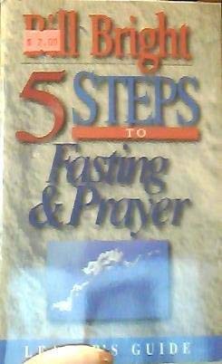 Stock image for Five Steps to Fasting & Prayer (Leaders Guide Edition) for sale by Your Online Bookstore