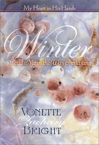 Beispielbild fr Winter: Lead Me in the Way Everlasting (My Heart in His Hands) zum Verkauf von Wonder Book