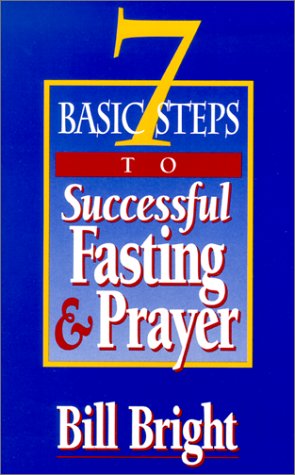 7 Basic Steps to Successful Fasting & Prayer (9781563991660) by [???]