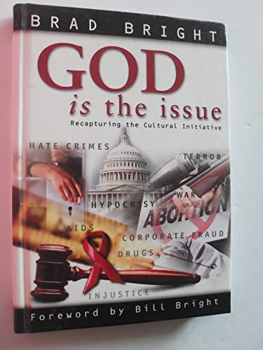 Stock image for God Is the Issue: Recapturing the Cultural Initative for sale by Wonder Book