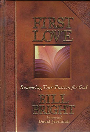 Stock image for First Love: Renewing Your Passion for God for sale by SecondSale
