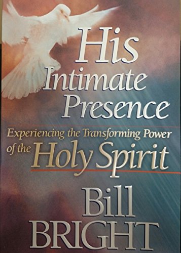 9781563991929: His Intimate Presence: Experiencing the Transforming Power of the Holy Spirit