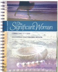 Imagen de archivo de The Significant Woman Participant Book (Life Priciples through Life Coaching) a la venta por SecondSale