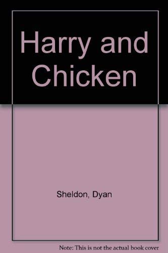 Stock image for HARRY AND CHICKEN for sale by Gian Luigi Fine Books