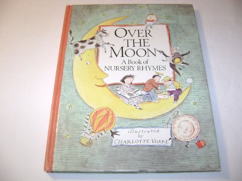 9781564020383: Over the Moon: A Book of Nursery Rhymes