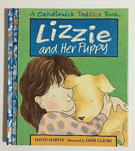 Lizzie and Her Puppy (Candlewick Toddler Book) (9781564020598) by Martin, David