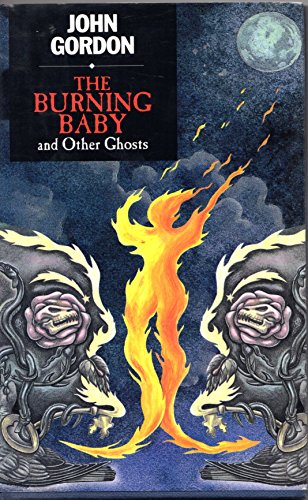 Stock image for The Burning Baby and Other Ghosts for sale by Irish Booksellers