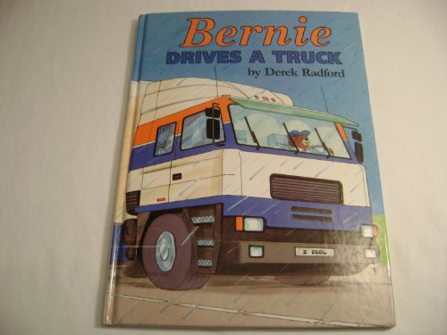 Stock image for Bernie Drives a Truck for sale by Irish Booksellers