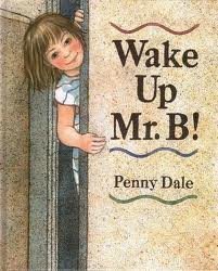 Beispielbild fr Wake Up, Mr. B.! zum Verkauf von Ergodebooks