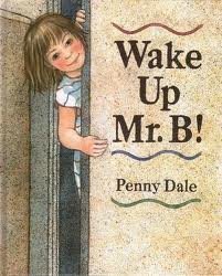 Stock image for Wake Up, Mr. B.! for sale by Ergodebooks