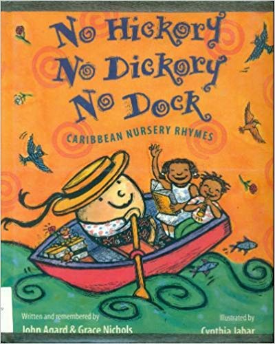 Imagen de archivo de No Hickory No Dickory No Dock : Caribbean Nursery Rhymes a la venta por Better World Books