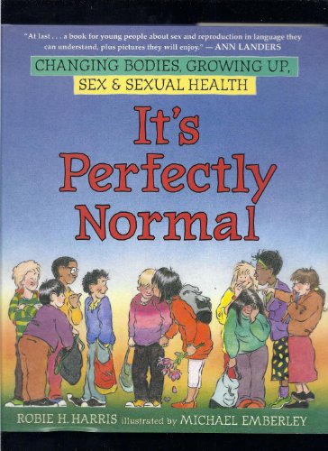 Imagen de archivo de It's Perfectly Normal: Changing Bodies, Growing Up, Sex, and Sexual Health (The Family Library) a la venta por More Than Words