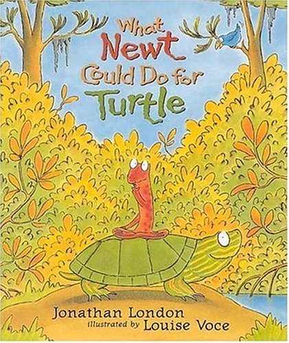 Stock image for What Newt Could Do for Turtle for sale by Pelican Bay Books