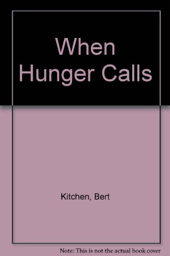 Beispielbild fr When Hunger Calls zum Verkauf von Wonder Book