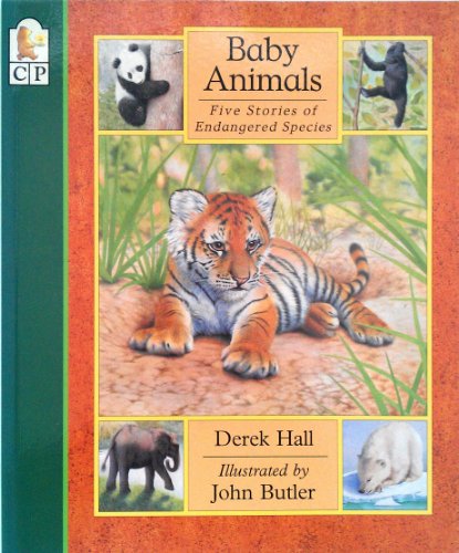 Beispielbild fr Baby Animals: Five Stories of Endangered Species zum Verkauf von HPB-Diamond