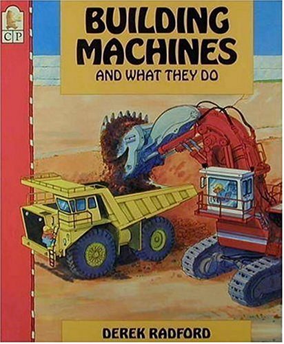 Stock image for Building Machines and What They Do for sale by SecondSale