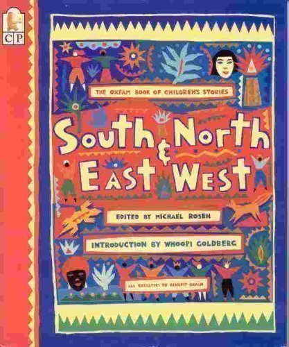 Beispielbild fr South and North, East and West: ~ The Oxfam Book of Children's Stories zum Verkauf von Ergodebooks