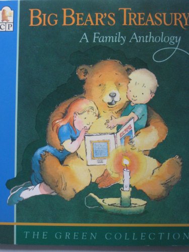 Stock image for Big Bear's Treasury, the Green Collection : A Family Treasury for sale by Better World Books