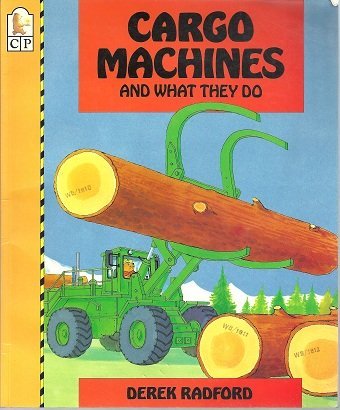 Stock image for Cargo Machines and What They Do for sale by Wonder Book