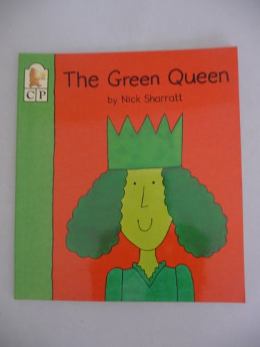 The Green Queen (A Candlewick Toddler Book) (9781564024411) by Sharratt, Nick