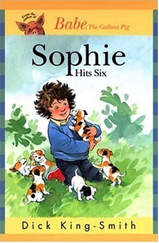 Sophie Hits Six (9781564024626) by King-Smith, Dick