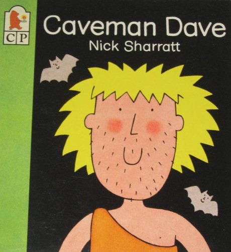 Caveman Dave (A Toddler Book) (9781564024763) by Sharratt, Nick