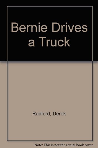 9781564024886: Bernie Drives a Truck