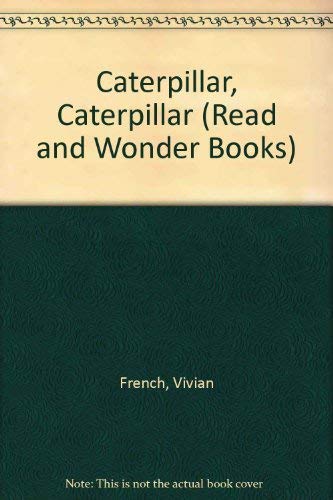 9781564024930: Caterpillar, Caterpillar (Read and Wonder Books)