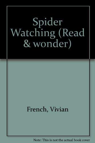 Spider Watching (Read and Wonder) (9781564025432) by French, Vivian