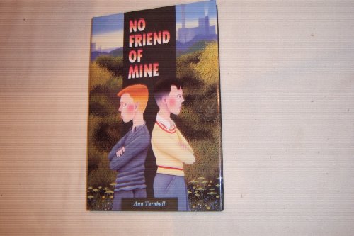 Beispielbild fr No Friend of Mine zum Verkauf von Idaho Youth Ranch Books