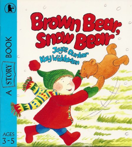 BROWN BEAR, SNOW BEAR (9781564025692) by Joyce Dunbar