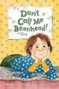 Stock image for Don't Call Me Beanhead! for sale by Better World Books