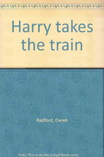Stock image for Harry takes the train for sale by Best and Fastest Books