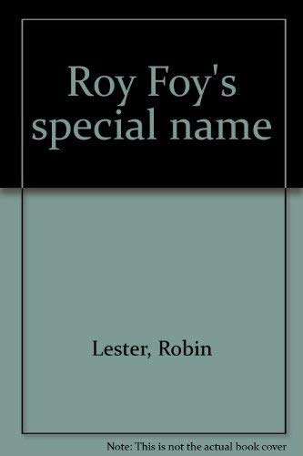 Roy Foy's special name (9781564027986) by Lester, Robin