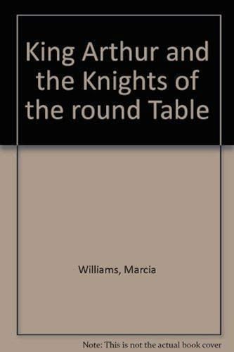 9781564028020: King Arthur and the Knights of the round Table