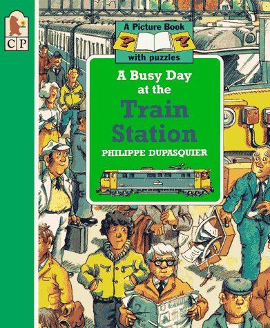 Stock image for A Busy Day at the Train Station for sale by ThriftBooks-Dallas