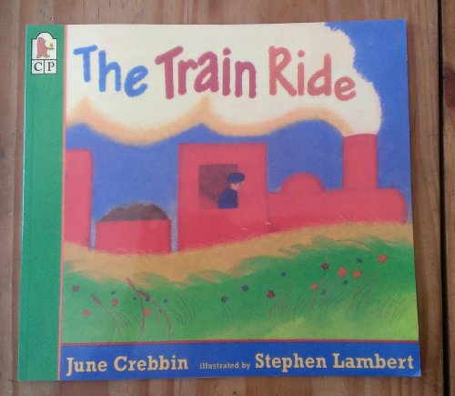 The Train Ride (9781564028426) by Crebbin, June