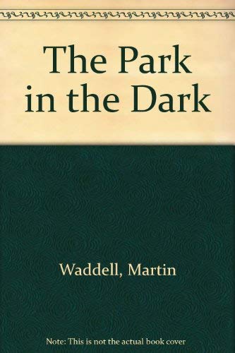9781564028563: The Park in the Dark