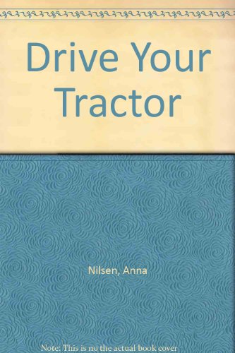 Drive Your Tractor (9781564029201) by Nilsen, Anna
