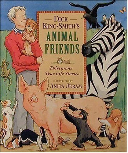 Beispielbild fr Dick King-Smith's Animal Friends : Thirty-Two Stories zum Verkauf von Better World Books