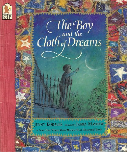 Beispielbild fr The Boy and the Cloth of Dreams zum Verkauf von Wonder Book